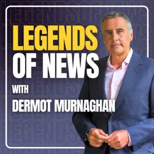 Legends of News with Dermot Murnaghan